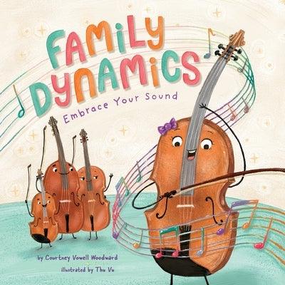 Family Dynamics: Embrace Your Sound - Paperback | Diverse Reads