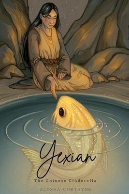 Yexian: the Chinese Cinderella - Paperback | Diverse Reads