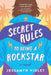 Secret Rules to Being a Rockstar - Paperback