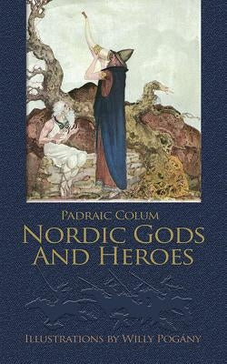 Nordic Gods and Heroes - Paperback | Diverse Reads