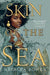 Skin of the Sea - Hardcover |  Diverse Reads