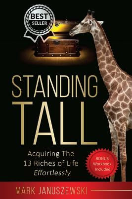 Standing Tall: Acquiring The 13 Riches of Life Effortlessly - Paperback | Diverse Reads