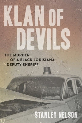 Klan of Devils: The Murder of a Black Louisiana Deputy Sheriff - Hardcover | Diverse Reads