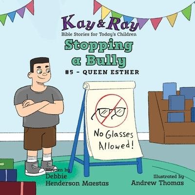 Stopping a Bully: Queen Esther - Paperback | Diverse Reads