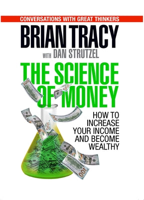 The Science of Money: How to Increase Your Income and Become Wealthy - Paperback | Diverse Reads