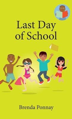 Last Day of School - Hardcover | Diverse Reads