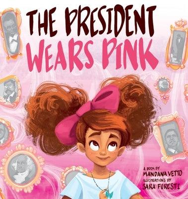 The President Wears Pink - Hardcover | Diverse Reads