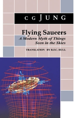Flying Saucers: A Modern Myth of Things Seen in the Sky. (From Vols. 10 and 18, Collected Works) - Paperback | Diverse Reads