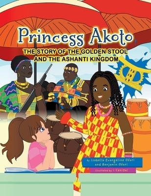 Princess Akoto: The Story of the Golden Stool and the Ashanti Kingdom - Paperback | Diverse Reads