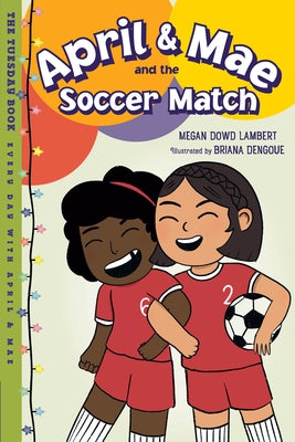 April & Mae and the Soccer Match: The Tuesday Book - Paperback | Diverse Reads