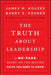 The Truth about Leadership: The No-fads, Heart-of-the-Matter Facts You Need to Know / Edition 1 - Hardcover | Diverse Reads