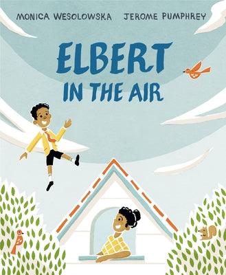Elbert in the Air - Hardcover |  Diverse Reads