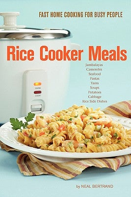 Rice Cooker Meals: Fast Home Cooking for Busy People - Paperback | Diverse Reads