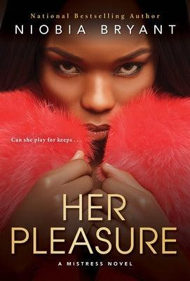 Her Pleasure: A Mistress Novel - Paperback |  Diverse Reads