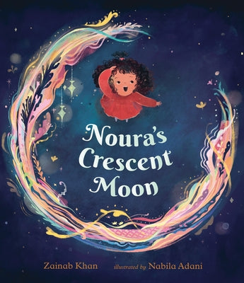 Noura's Crescent Moon - Hardcover | Diverse Reads