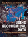 Using Geochemical Data: To Understand Geological Processes - Paperback | Diverse Reads