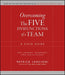 Overcoming the Five Dysfunctions of a Team: A Field Guide for Leaders, Managers, and Facilitators - Paperback | Diverse Reads