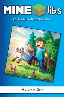 Mine-Libs: An Ad-lib Adventure Book - Paperback | Diverse Reads