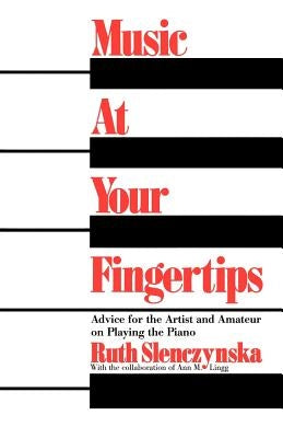 Music At Your Fingertips: Advice For The Artist And Amateur On Playing The Piano - Paperback | Diverse Reads