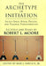 The Archetype of Initiation: Sacred Space, Ritual Process, and Personal Transformation - Hardcover | Diverse Reads
