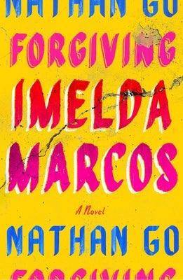 Forgiving Imelda Marcos - Hardcover | Diverse Reads