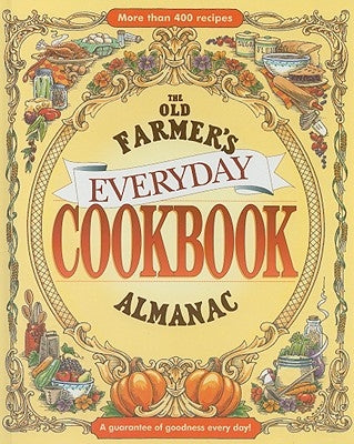 The Old Farmer's Almanac Everyday Cookbook - Hardcover | Diverse Reads