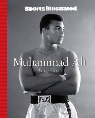 Sports Illustrated Muhammad Ali: The Tribute - Hardcover | Diverse Reads