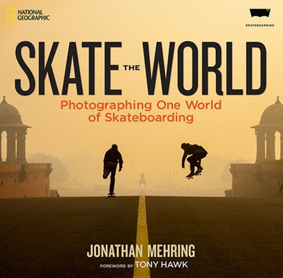 Skate the World: Photographing One World of Skateboarding - Hardcover | Diverse Reads