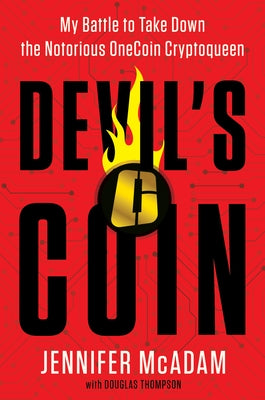 Devil's Coin: My Battle to Take Down the Notorious Onecoin Cryptoqueen - Hardcover | Diverse Reads