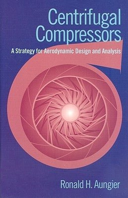 Centrifugal Compressors: A Strategy for Aerodynamic Design and Analysis - Hardcover | Diverse Reads