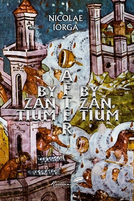 Byzantium After Byzantium - Paperback | Diverse Reads