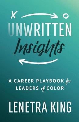 Unwritten Insights: A Career Playbook for Leaders of Color - Paperback | Diverse Reads