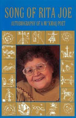 Song of Rita Joe: Autobiography of a Mi'kmaq Poet - Paperback | Diverse Reads