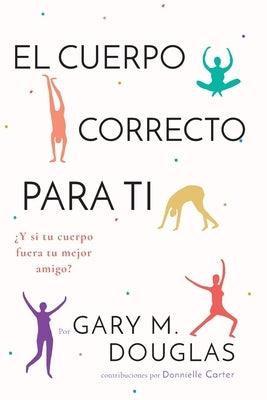 El Cuerpo Correcto Para Ti (Spanish) - Paperback | Diverse Reads