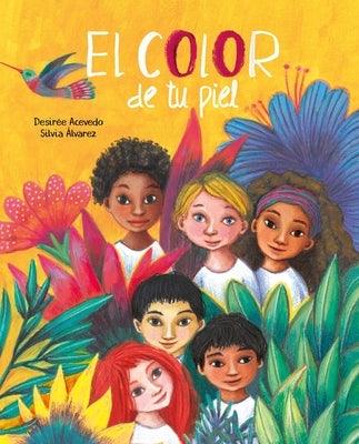 El Color de Tu Piel (the Color of Your Skin) - Hardcover | Diverse Reads