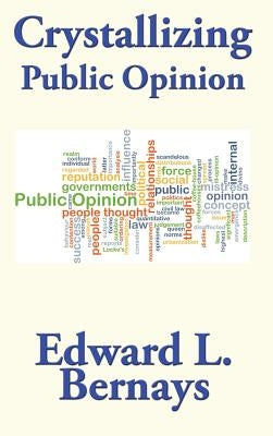 Crystallizing Public Opinion - Hardcover | Diverse Reads