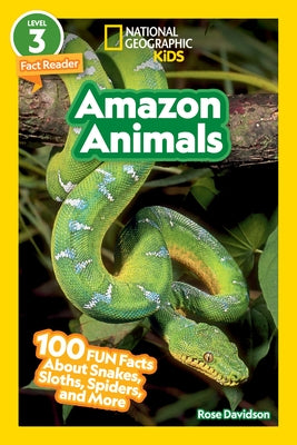 National Geographic Readers: Amazon Animals (L3): 100 Fun Facts About Snakes, Sloths, Spiders, and More - Hardcover | Diverse Reads