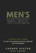 Men's Work: A Practical Guide to Face Your Darkness, End Self-Sabotage, and Find Freedom - Hardcover | Diverse Reads