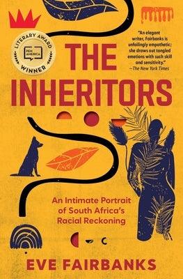 The Inheritors: An Intimate Portrait of South Africa's Racial Reckoning - Paperback | Diverse Reads
