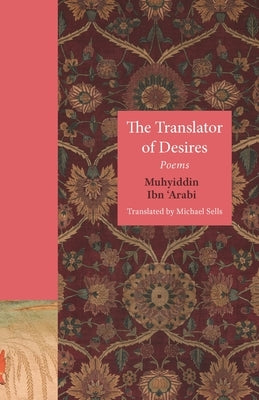 The Translator of Desires: Poems - Paperback | Diverse Reads