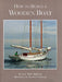 How to Build a Wooden Boat - Hardcover | Diverse Reads