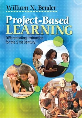 Project-Based Learning: Differentiating Instruction for the 21st Century / Edition 1 - Paperback | Diverse Reads