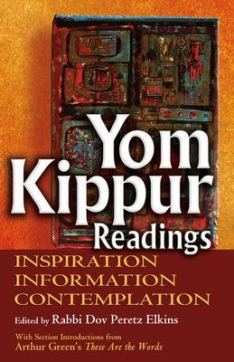 Yom Kippur Readings: Inspiration, Information and Contemplation - Paperback | Diverse Reads