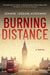 Burning Distance - Hardcover | Diverse Reads