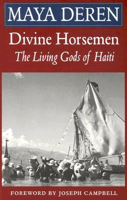 Divine Horsemen: The Living Gods of Haiti - Paperback | Diverse Reads