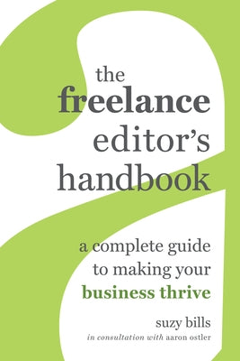 The Freelance Editor's Handbook: A Complete Guide to Making Your Business Thrive - Paperback | Diverse Reads