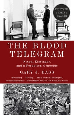 The Blood Telegram: Nixon, Kissinger, and a Forgotten Genocide - Paperback | Diverse Reads
