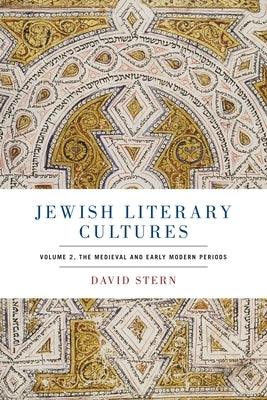 Jewish Literary Cultures: Volume 2, the Medieval and Early Modern Periods - Paperback | Diverse Reads
