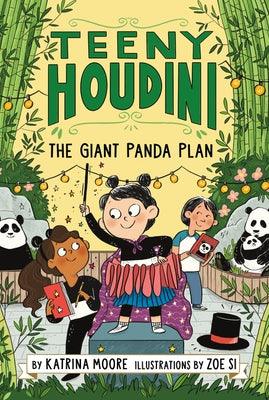 Teeny Houdini #3: The Giant Panda Plan - Hardcover | Diverse Reads