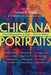 Chicana Portraits: Critical Biographies of Twelve Chicana Writers - Paperback